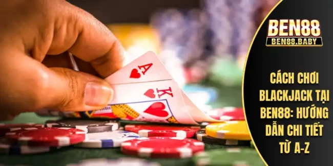 Cách Chơi Blackjack