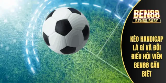 Kèo handicap là gì