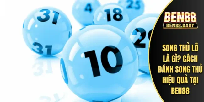 Song Thủ Lô Là Gì